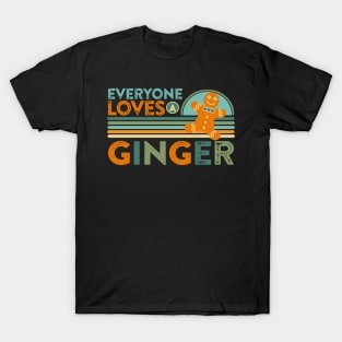 Everyone Loves a Ginger T-Shirt